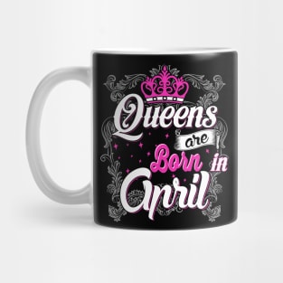 Queens are born in April Mug